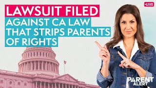 Parent Alert Lawsuit Filed against CA Law That Strips Parents of Rights [upl. by Inessa704]