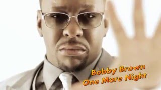 Bobby Brown  One More Night 720P Best Sound Quality [upl. by Melleta417]