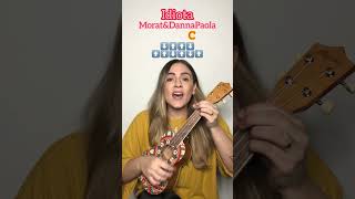 Idiota  Morat Danna Paola  Micro Ukelele Tutorial Mica Amatti [upl. by Eniahpets312]