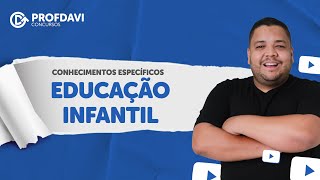 EDUCAÇÃO INFANTIL  Conhecimentos Específicos [upl. by Jamison]