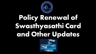 Policy Renewal of Swasthya Sathi Card and Other Updates [upl. by Ellennad619]