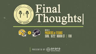 Final Thoughts Packers at Titans  Week 3 [upl. by Eerahs420]