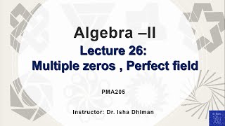 Lecture 26 Multiple zeros of irreducible polynomial  Perfect field [upl. by Eisso]