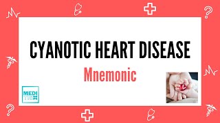 Cyanotic heart diseases  Mnemonic  Cardiology  Medi Trix [upl. by Okihsoy808]