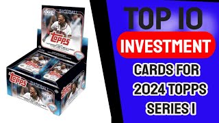 The Top 10 Rookie Cards to Invest in from the 2024 Topps Series 1 [upl. by Fraase]