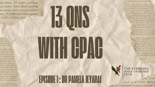 13 Questions with CPAC ft Dr Pamela Jeyaraj [upl. by Schlicher]