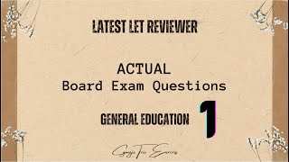 2024 LET REVIEWER  Actual Board Exam Questions  GENED Part 1 [upl. by Einhpets188]