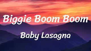 Baby Lasagna  Biggie Boom Boom Lyrics [upl. by Theron932]