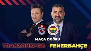 Trabzonspor  Fenerbahçe  Maça Doğru ExxenSpor [upl. by Cayla]