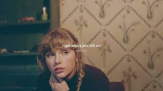 taylor swift  right where you left me slowed  reverb [upl. by Onateag202]