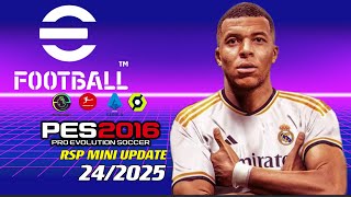 PES 2016  RSPPATCH 20242025 MINI V4  62924  PC [upl. by Durham]