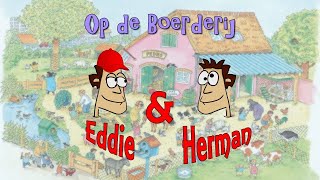 Op de Boerderij Eddie amp Herman [upl. by Neumann]