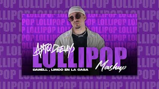 LOLLIPOP X EL MOTORCITO  DARELL X LIRICO EN LA CASA ANTO DEEJAY MASHUP [upl. by Libb]