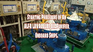 Operating Procedure of Alfa Laval Lube Oil Purifier Onboard Ships [upl. by Aleron958]