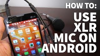 How to Use XLR Microphone on Android Phone – Connect XLR Mic to Android Devices and Tablets [upl. by Nima]