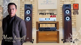 Trữ Tình Buồn Cùng JBL STAGE A170 Vs ROTEL A11 [upl. by Teragramyram]