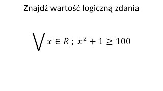 Kwantyfikatory Znajdź wartość logiczną zdania [upl. by Rolyks316]