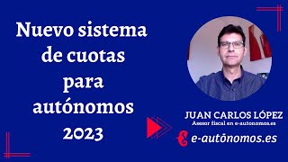 Cómo funciona el Nuevo sistema de cuotas de autónomo a partir de 2023 [upl. by Astrix]