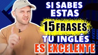 ¿Sabes Estas 15 Frases Clave Pon a Prueba tu Inglés Ahora y Mejora tu Fluidez [upl. by Yirinec]