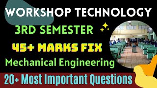 Workshop Technology most Important Questions Series Mechanical Engineering 3rd Semester [upl. by Aluino]