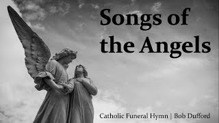 Songs of the Angels  Catholic Funeral Hymn  Cantor amp Piano w Lyrics  Sunday 7pm Choir [upl. by Asiil]