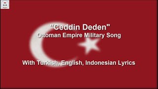 Ceddin Deden  Ottoman Empire Military Song  With Lyrics [upl. by Aelgna535]