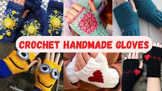 CROCHET GLOVES Handmade Gloves Designs DIY Crochet glovesHandcrafted Crochet Gloves PART2 [upl. by Aronel]