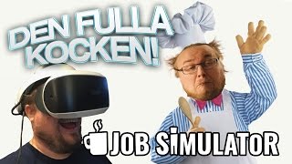 DEN FULLA KOCKEN  Job Simulator Playstation VR  2 [upl. by Volotta]