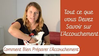 Indispensable à Savoir pour lAccouchement  Comment Bien Préparer lAccouchement [upl. by Jochbed]