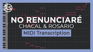 No Renunciaré  Chacal amp Rosario  MIDI Transcription  Transcripción MIDI [upl. by Duston]