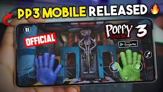 Official Poppy Playtime Chapter 3 Mobile Version Released For AndroidiOS  PP C3 Mobile [upl. by Shellie]