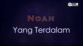 Noah  Yang Terdalam  Karaoke Version [upl. by Eberle]