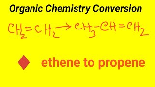 How to Convert EtheneCH2CH2 to Propene in Organic Chemistry Ethene to Propene Conversion [upl. by Adigun538]