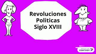 Revoluciones politicas del siglo XVIII  Educando Ando AS [upl. by Tompkins]