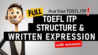 Full TOEFL ITP Structure amp Written Expression Practice Test with Answers Ace Your TOEFL Test [upl. by Ardnekahs]