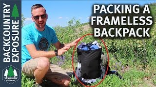 How I Pack My Frameless Backpack For Backpacking [upl. by Atikihs776]