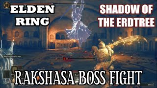 Elden Ring  Shadow of the Erdtree  Rakshasa Boss Fight SoloMelee [upl. by Calla]