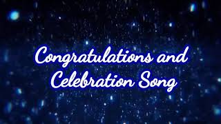 Congratulations and Celebration Song  No copyright edited [upl. by Nivar335]