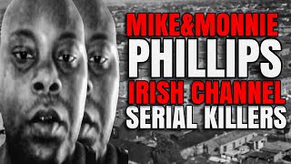 Mike amp Monnie Phillips New Orleans Irish Channel Serial K’llers [upl. by Haraf]