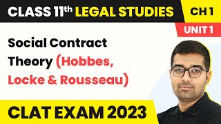 Class 11 Legal Studies Chapter 1  Social Contract Theory Hobbes Locke amp Rousseau [upl. by Graig105]