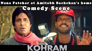 Nana Patekar at Amitabh Bachchans home Comedy Scene  Kohram Movie [upl. by Nahij]