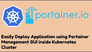 Easily Deploy Application using Portainer GUI inside Kubernetes Cluster k8s [upl. by Odnam]