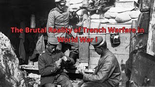 The Brutal Reality of Trench Warfare in World War I [upl. by Danya]