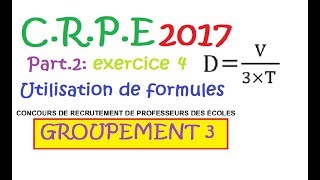 CRPE 2017 groupement 3 Maths part 2 Ex4 formule et algèbre sujet corrigé [upl. by Imoan361]