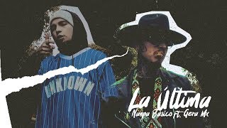 La Última  Nanpa Básico Ft Gera Mx Video Oficial [upl. by Imak]