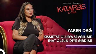 Katarsis XTRA Kısmetse Olur Yaren Dağ Bastırılmış ve Susturulmuş Bir Çocuktum [upl. by Ahsemo]