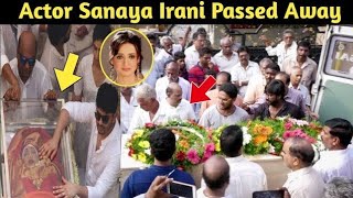 Actor Sanaya Irani Passed Away  Sanaya irani latest news  Sanaya death news [upl. by Elihu]