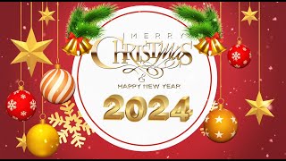 🎅 MERRY CHRISTMAS 🎅 HAPPY NEW YEAR 2024 🎅 [upl. by Assirrak11]