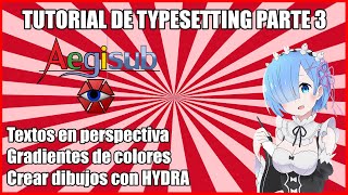 Tutorial Typesetting de ANIME con Aegisub Parte 3 Textos en Perspectiva Gradiente Colores HYDRA [upl. by Anairdna217]