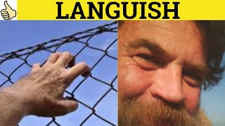 🔵 Languish Meaning  Languid Definition  Languor Defined  Languishing Languish Languid Languor [upl. by Aia]